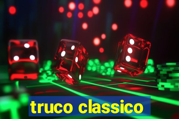 truco classico